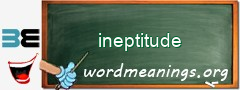 WordMeaning blackboard for ineptitude